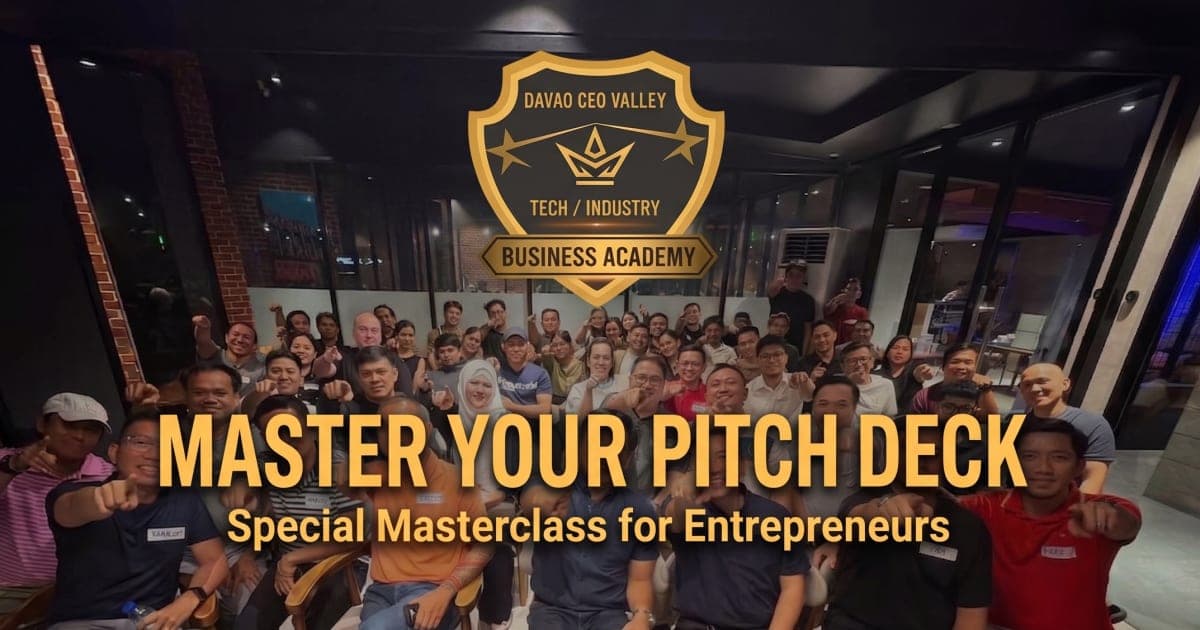 CEO Ted — Davao CEO Valley: Mastering your Pitch Deck